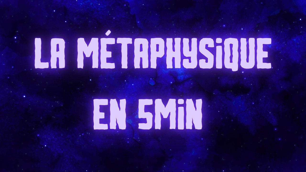 La métaphysique en 5 min (Peut-on vraiment penser sans elle?)