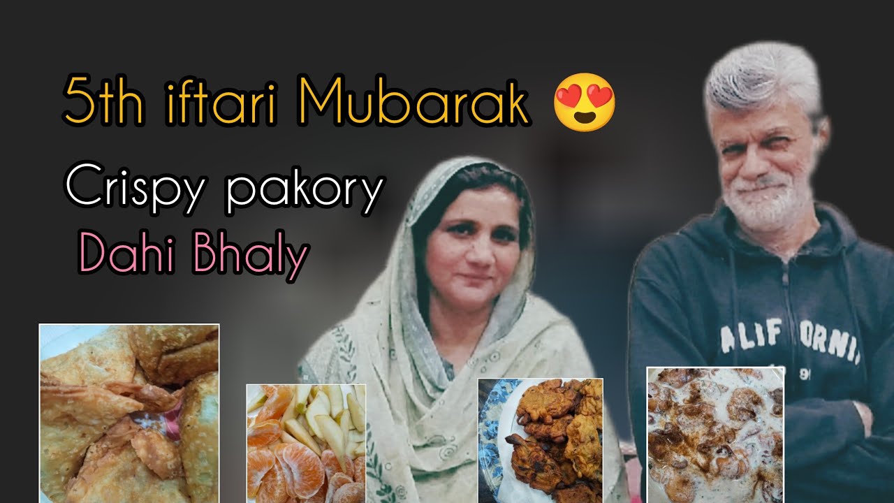 5th iftari Mubarak 😍#Dahi Bhaly#crispy pakory#Daily Routine vlog 😍