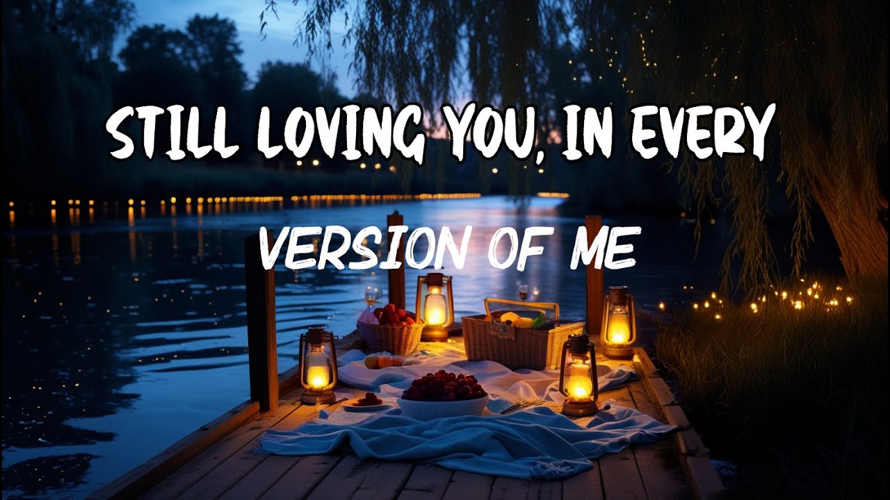 Still Loving You, in Every Version of Me 💫 | Emotional Ballad About Timeless, Soul-Deep Love