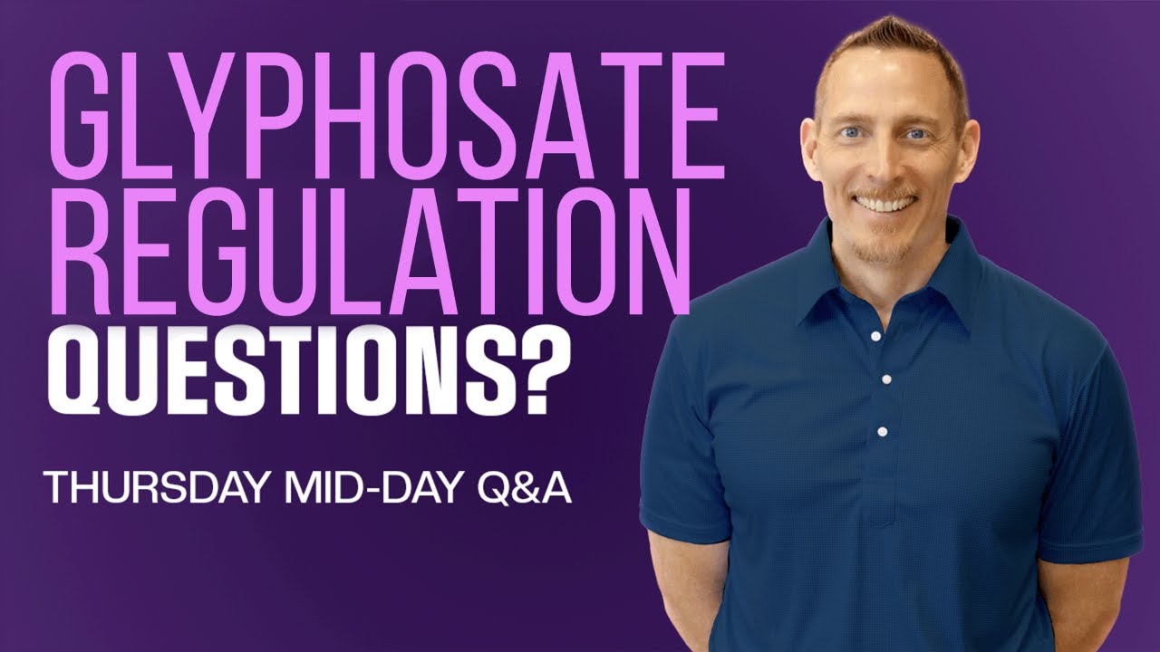 Your Glyphosate Regulation Questions Answered! | PDOB Live Mid-Day Q&A