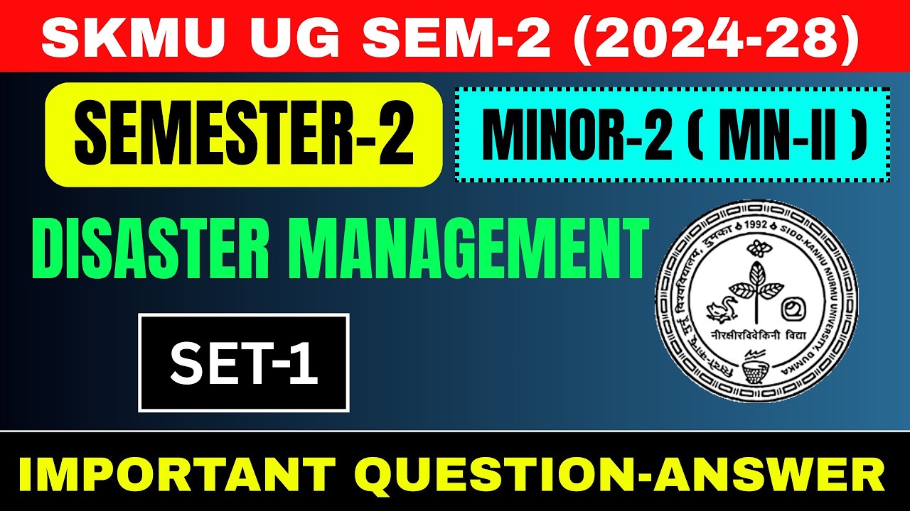 SKMU UG SEM-2 (2024&ndash;28) Disaster Management MN-2 Set-1 | Minor-2 Semester-2 | SKMU Dumka