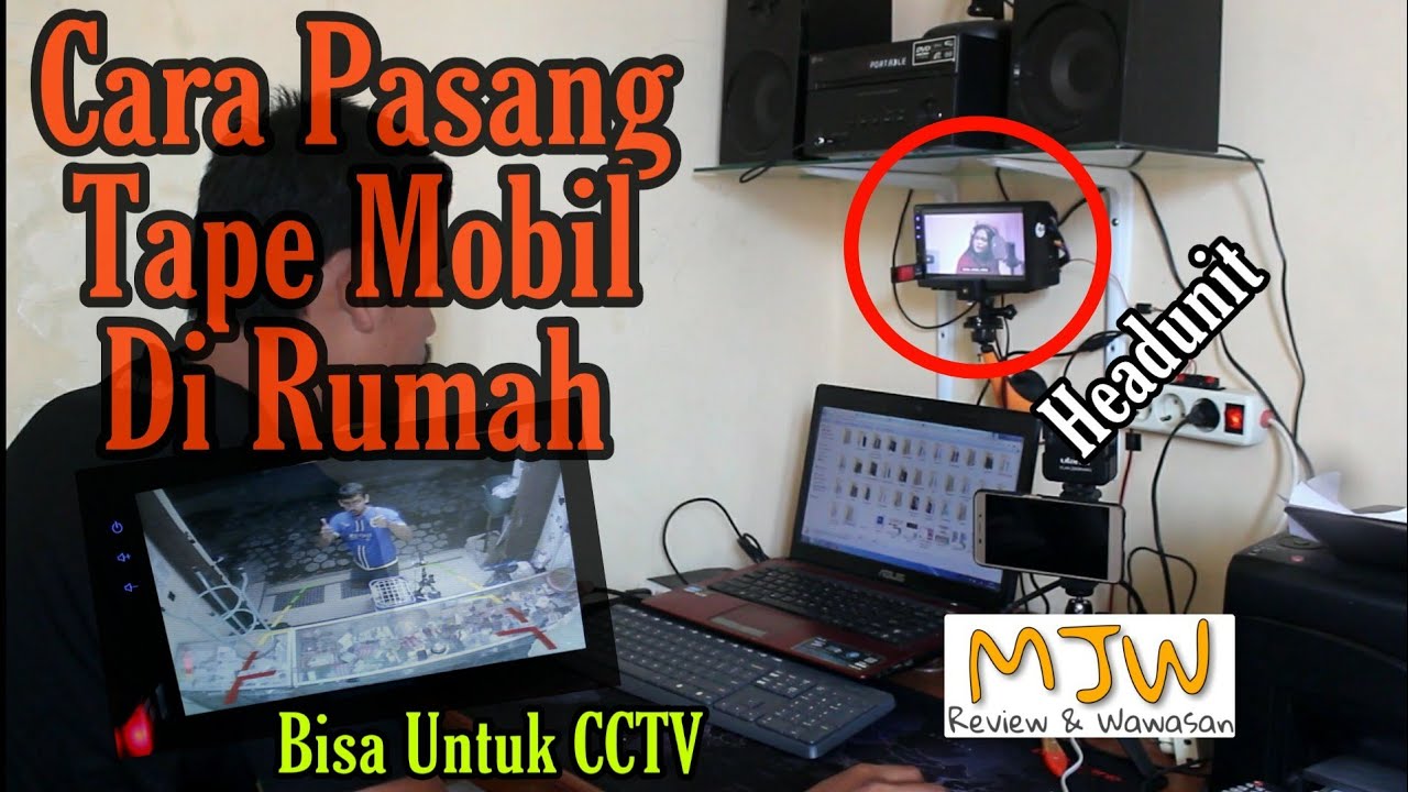 Cara Pasang Tape Mobil Di Rumah | Headunit Doubledin by Mas Joko Wali
