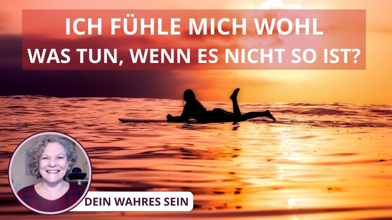 Ich fühle mich wohl. Was tun, wenn es nicht so ist?