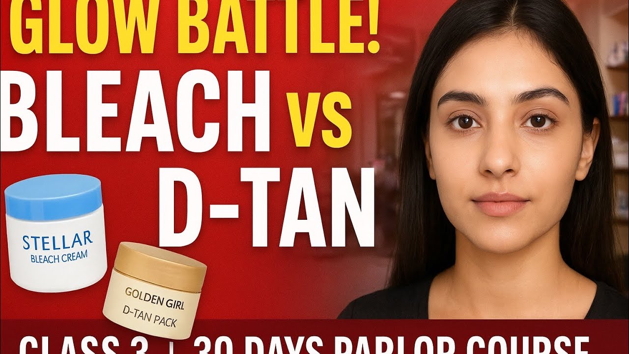 Bleach vs D-Tan | Class 3 | 30 Days Parlor Course | Which Gives Better Glow? | Salon Training