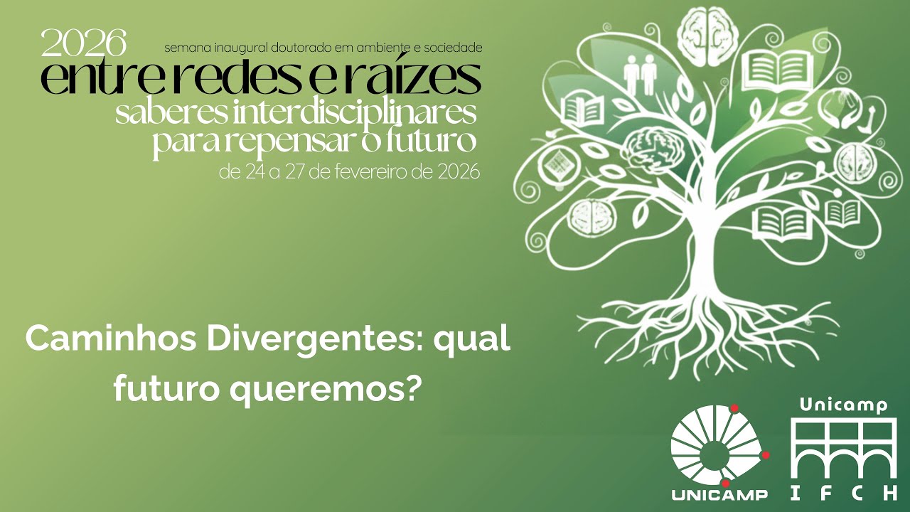 Caminhos Divergentes: qual futuro queremos? - Semana Inaugural Ambiente e Sociedade