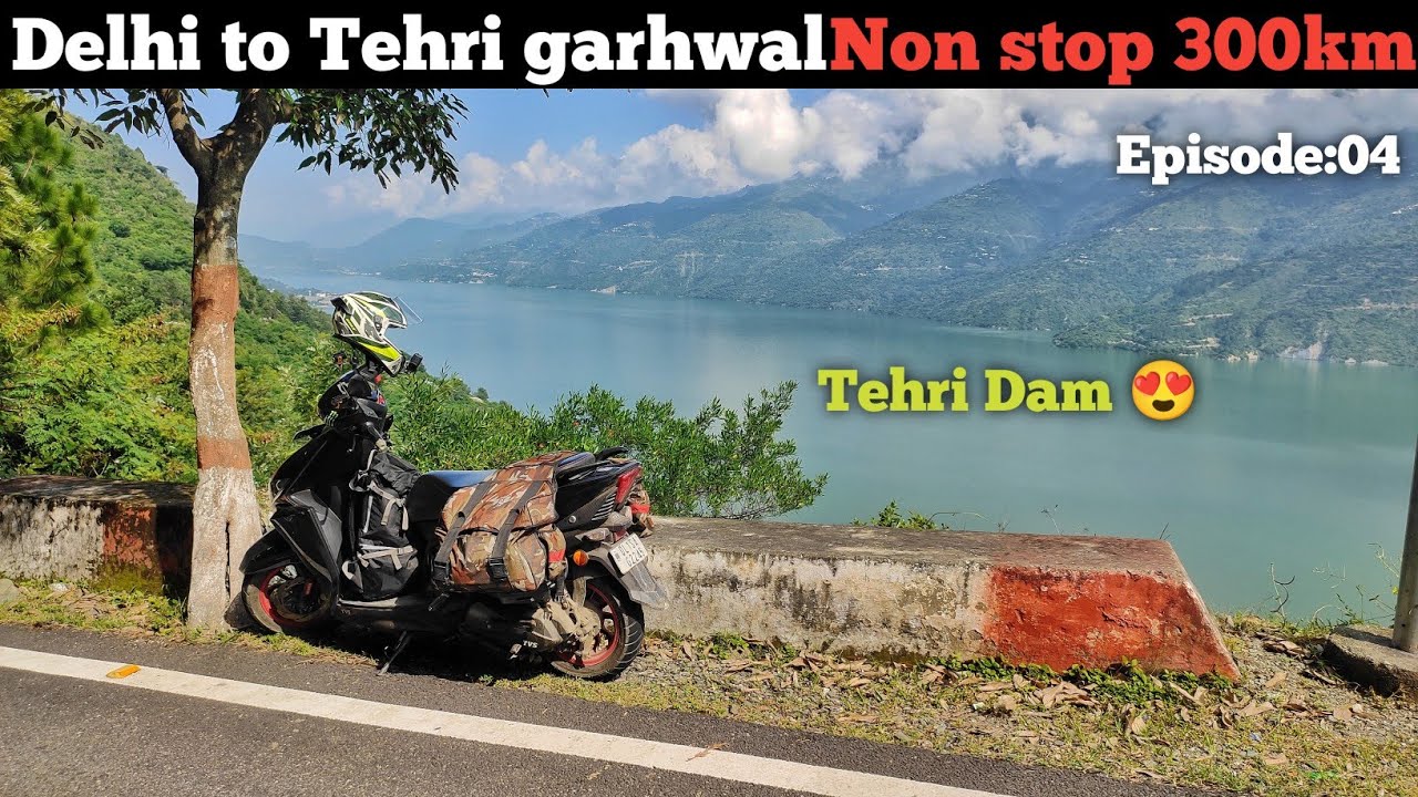 Delhi to Tehri garhwal Non stop ride😍 | Tehri dam Uttrakhand Ntorq race xp | episode:04