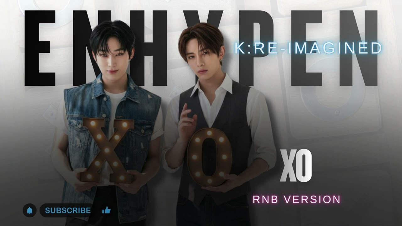 ENHYPEN (엔하이픈) 'XO (Only If You Say Yes)' (RNB VERSION)