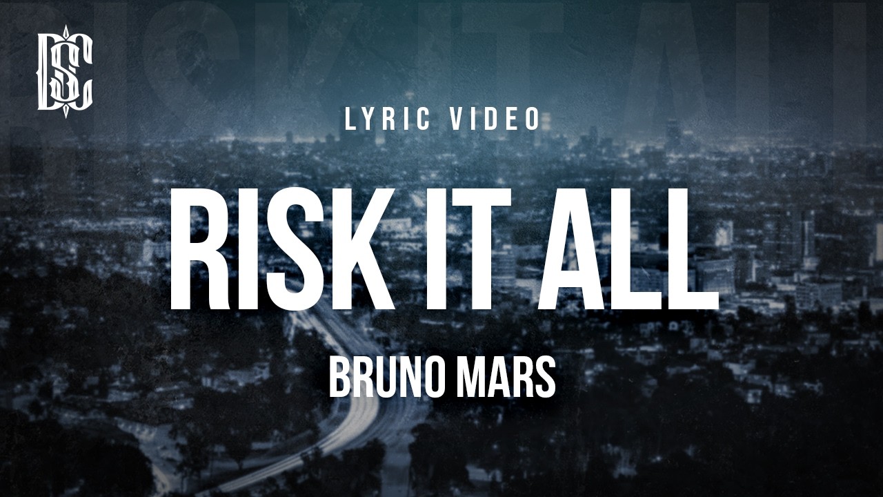 Bruno Mars - Risk It All | Lyrics