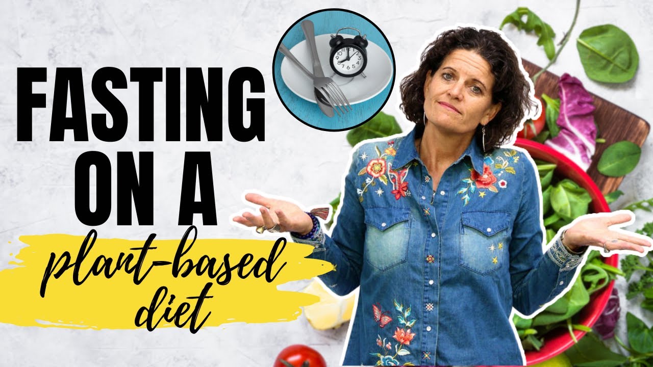Plant-Based Intermittent Fasting | How to Get Best Result
