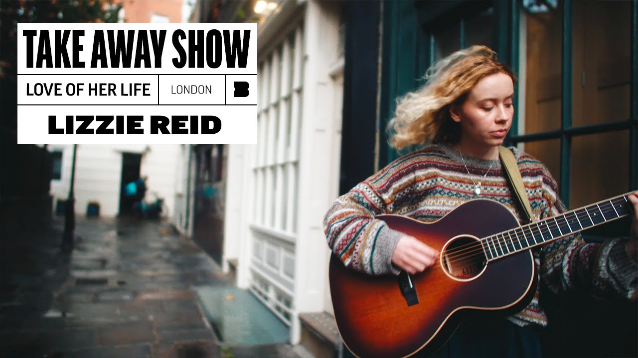 @LizzieReidMusic - Love of Her Life | A Take Away Show
