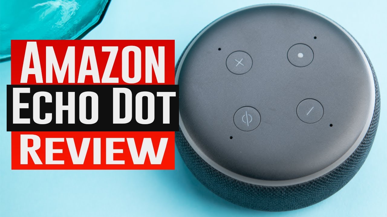 Amazon Echo Dot (3-го поколения)｜Посмотрите перед покупкой