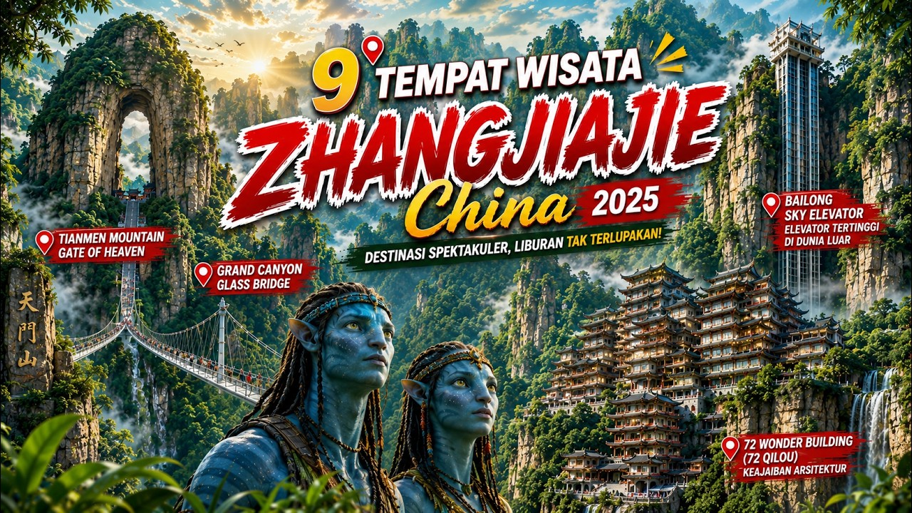9 TEMPAT VIRAL DAN HYPE di Zhangjiajie Selain Lokasi Avatar! WAJIB KAMU KUNJUNGI 2025