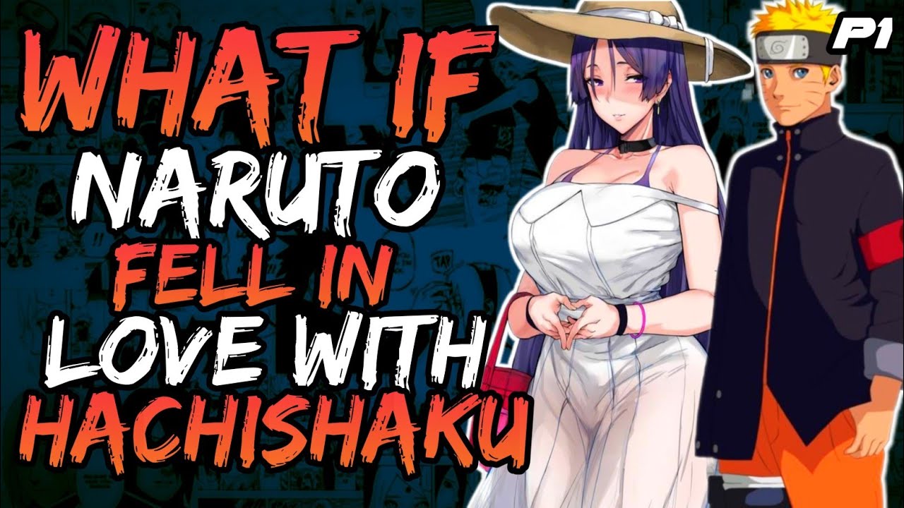 What if Naruto Fell in Love with HachiShaku-Sama? // Part 1//