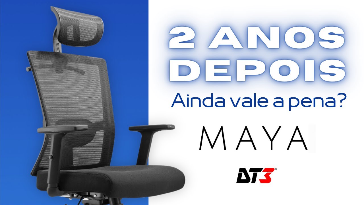 Minha experiência de 2 anos com a Maya DT3 office  |  Veja antes de comprar