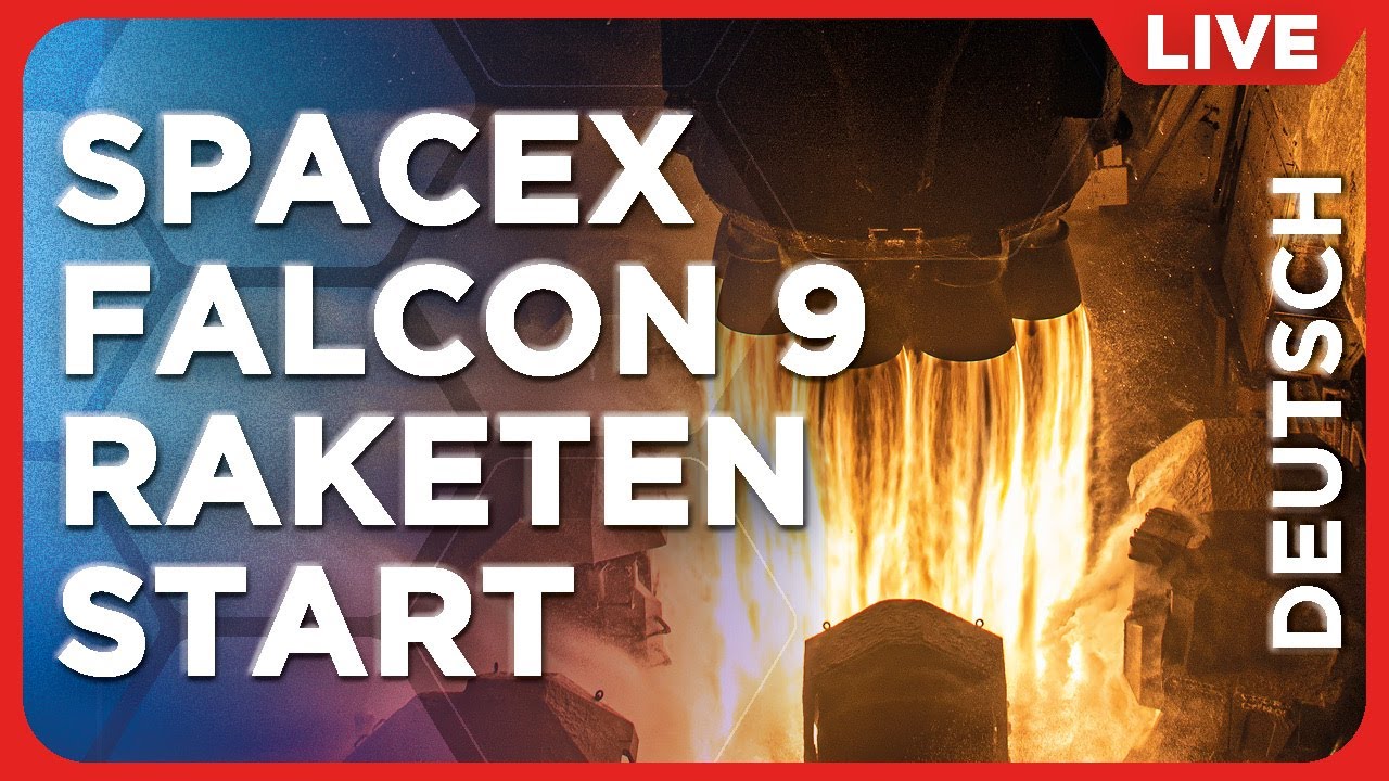 Live Raketenstart: SpaceX Falcon 9 mit Starlink Internetsatelliten (Gruppe 5-5) | auf Deutsch