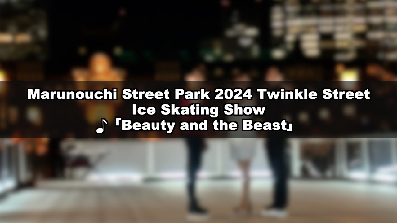 【Beauty and the Beast】　Skating by Shu&Shion