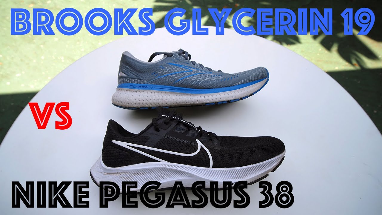 Brooks Glycerin 19 vs Nike Pegasus 38