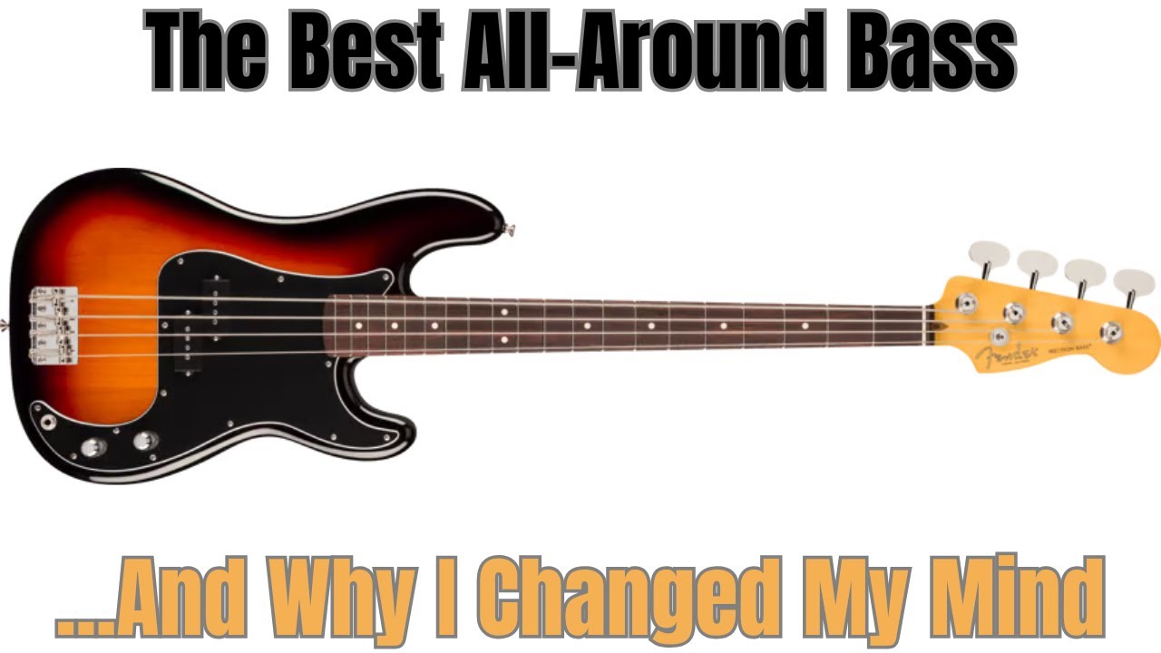 Why I Changed My Mind About The Best All-Around Bass