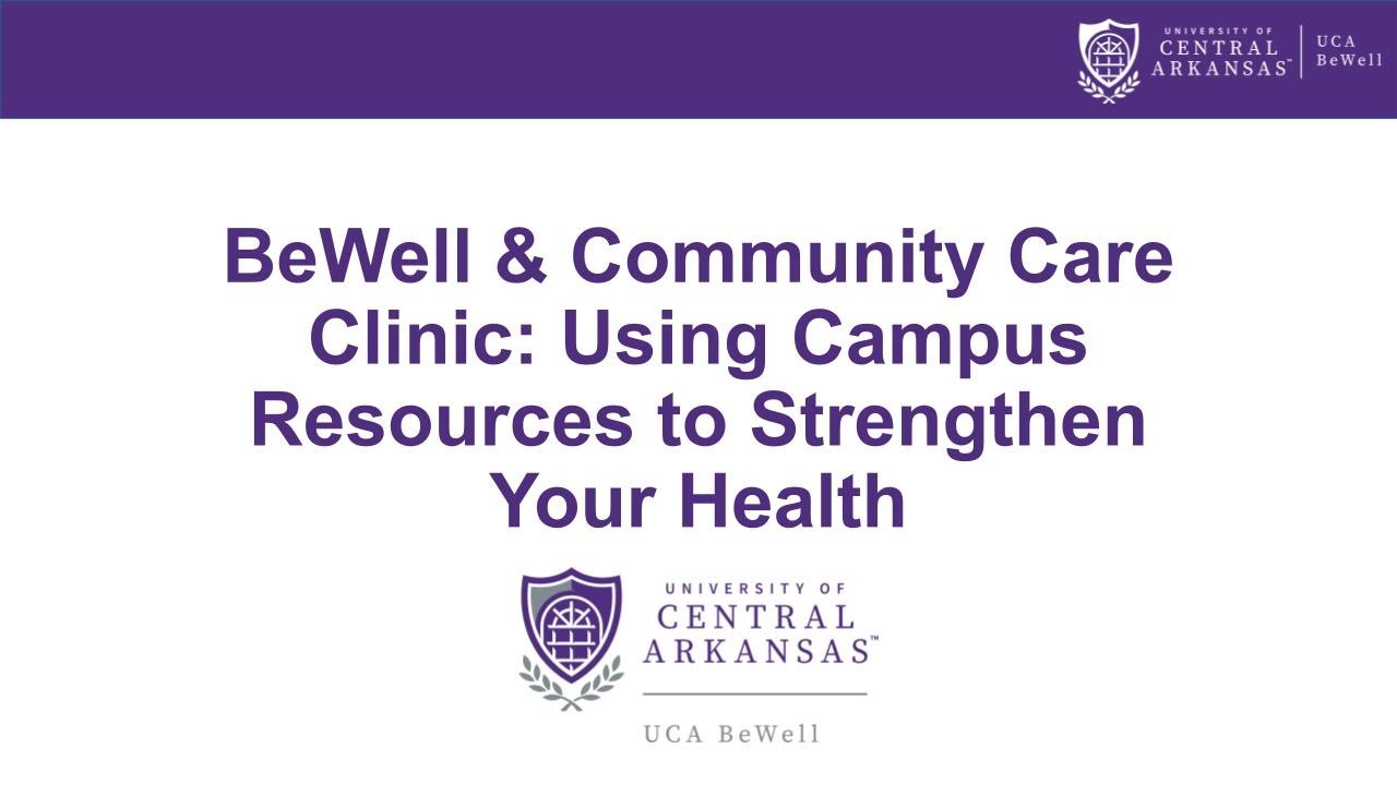BeWell Education Session: Community Care Clinic - Using Campus Resources to Strengthen Your Health
