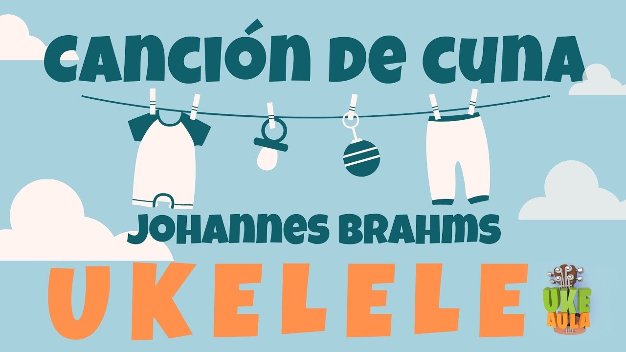UkeAula | ✅ Wiegenlied / Lullaby / Canción de cuna de J. Brahms con UKELELE