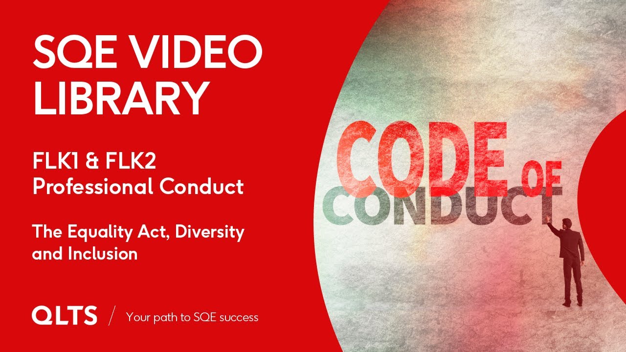 SQE Video Library &ndash; Professional Conduct - The Equality Act, Diversity and Inclusion