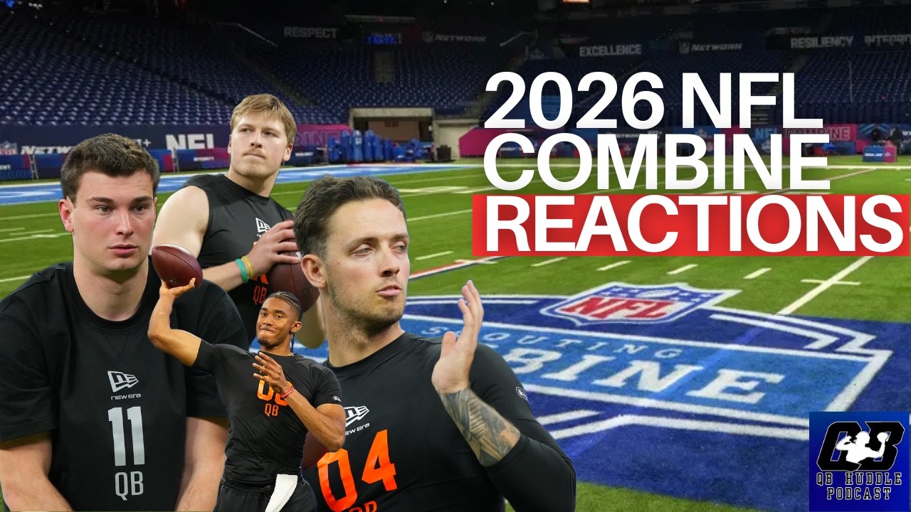 2026 NFL Combine: Instant Reactions and Results Recap! |QB Huddle
