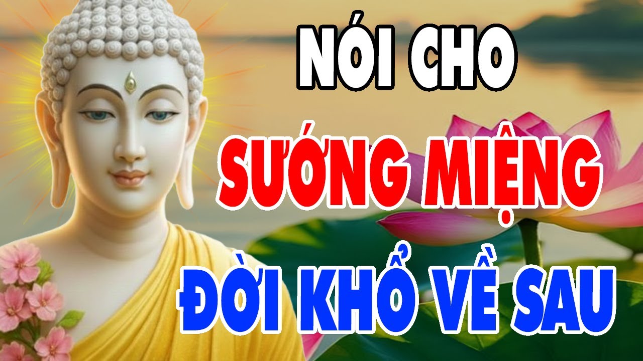 NÓI CHO SƯỚNG MIỆNG - ĐỜI KHỔ VỀ SAU, CÁI MIỆNG LÀM HẠI CÁI THÂN - Tâm An Cửa Thiền