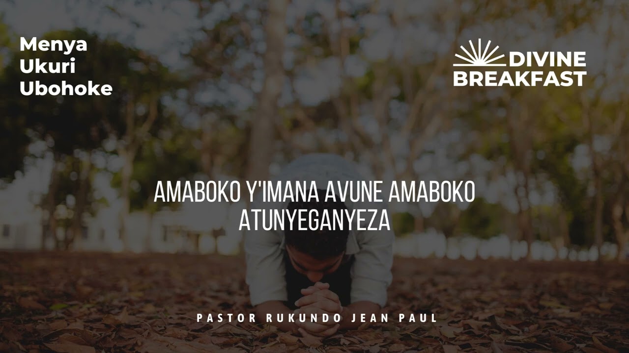 Divine breakfast | Amaboko y'Imana avune amaboko atunyeganyeza | Menya Ukuri | Rukundo Jean Paul