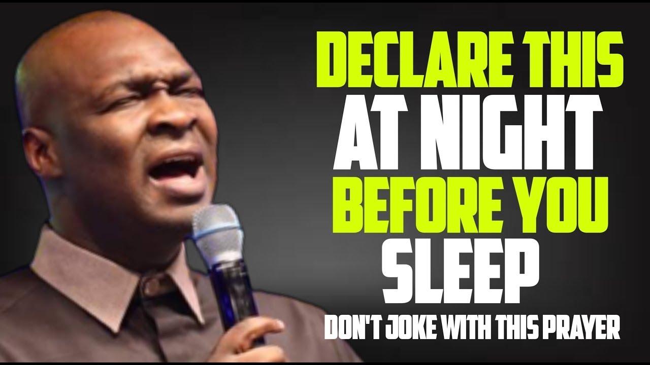 Midnight Prayers wake up and declare this prayer convincingly Apostle Joshua Selman