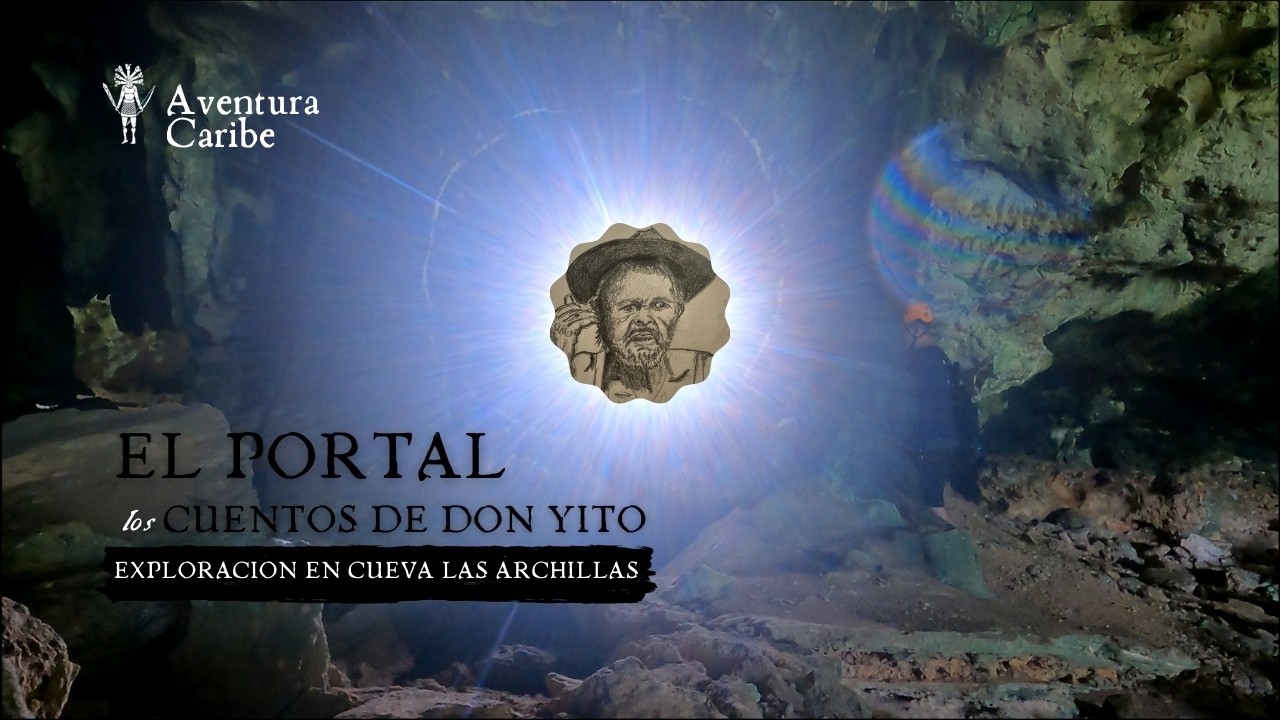 Atravesamos un Portal en Cueva Las Archillas y Vimos a Don Yito