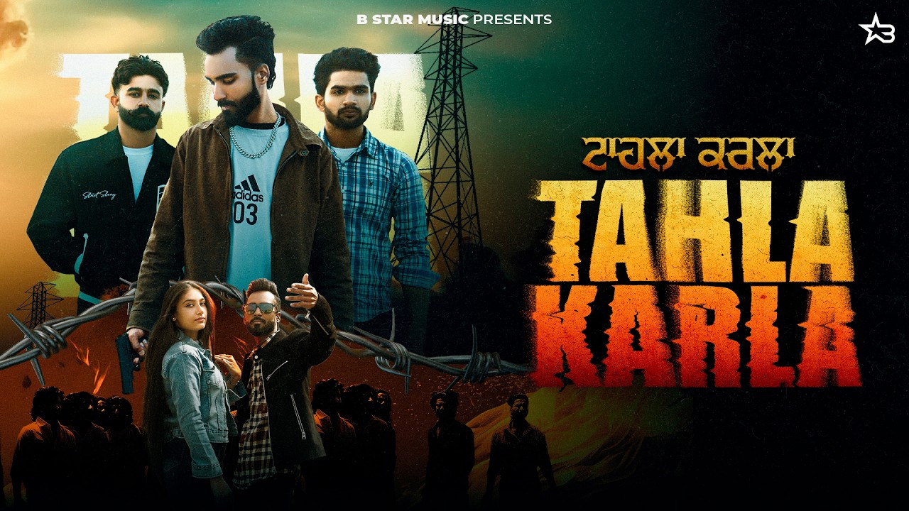 TAHLA KARLA || B STAR || Kamal Shergill || offical video