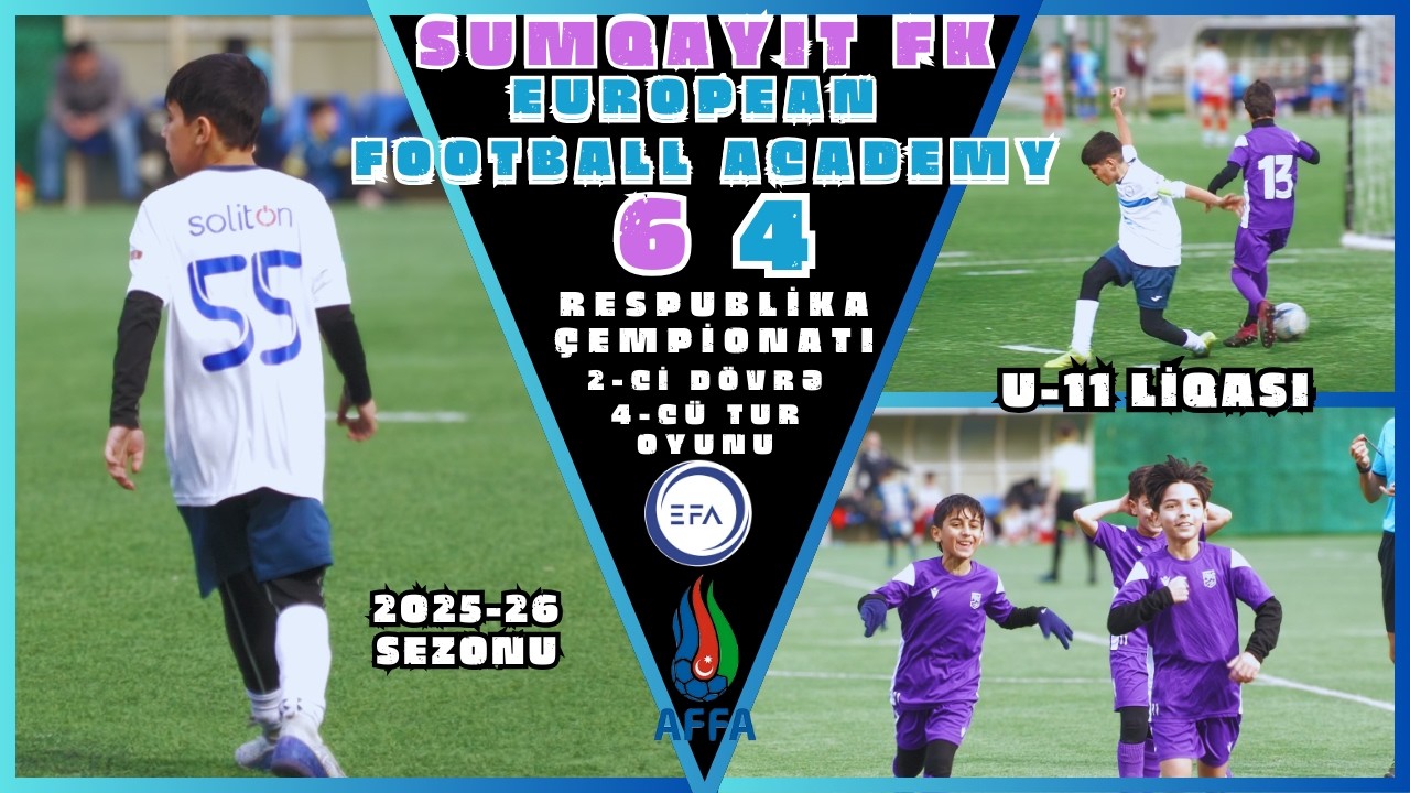 Sumqayıt FK-European Football Academy /6-4/  2-ci dövrə 4-cü tur oyunu (RÇ U-11 liqası)