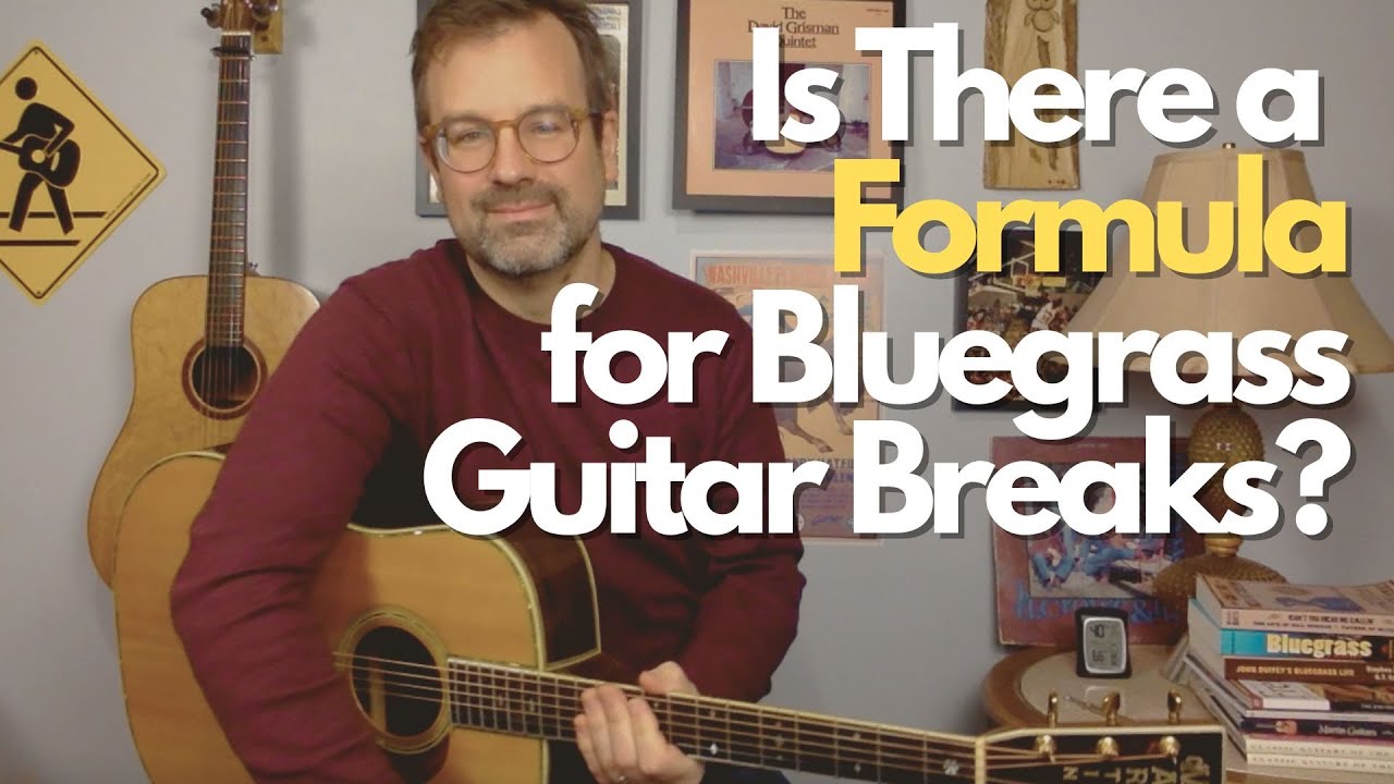 There is No FORMULA for Bluegrass Guitar -- BUT try this anyway!