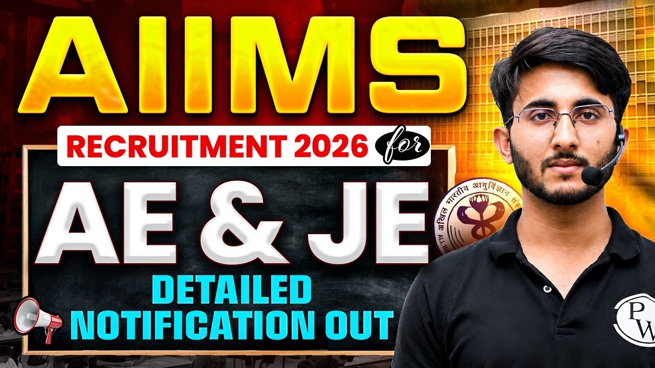 AIIMS Recruitment 2026 | AE & JE | Selection Process, Salary & Eligibility | Notification Out