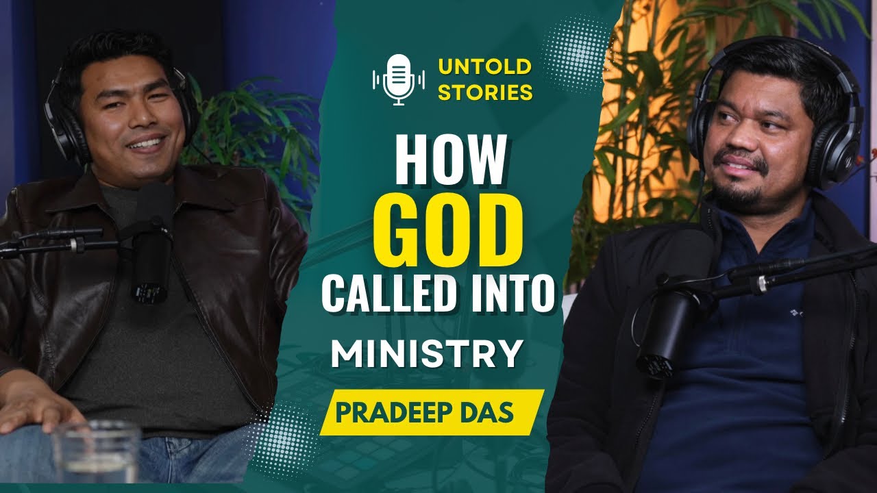 Podcast: How God Called Into Ministry | सेवकाईको बोलावट | Pastor Pradeep Das | 