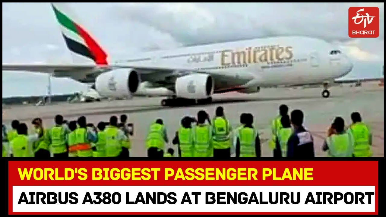 World's biggest passenger plane Airbus A380 lands at Bengaluru Airport