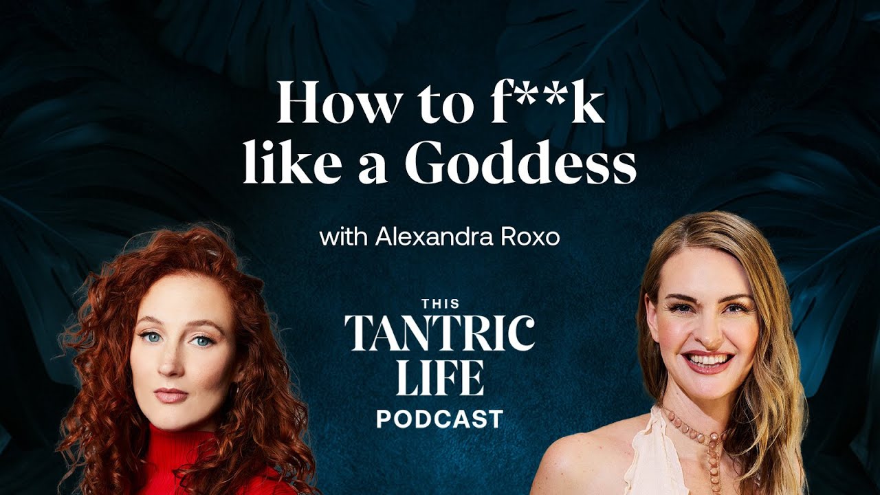 How to F**K like a Goddess with Alexandra TTL | 46