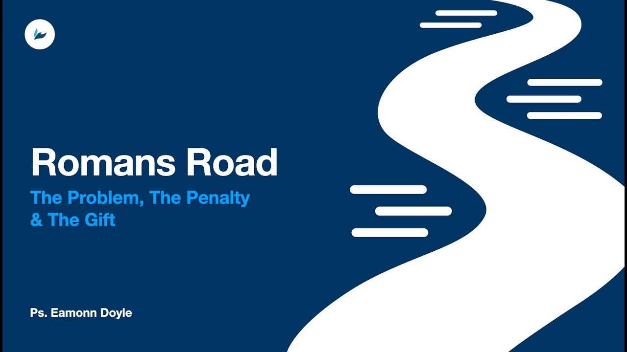 Romans Road: The Problem, The Penalty & The Gift