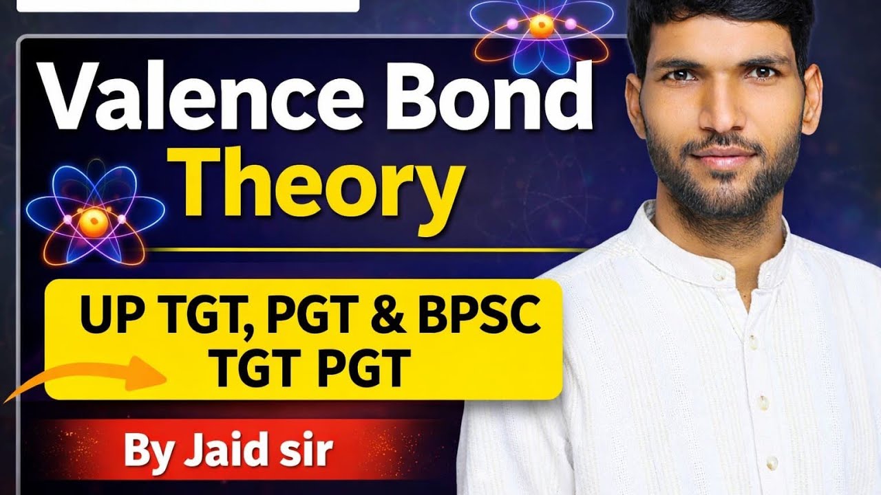VALENCE BOND THEORY || TGT/ PGT CHEMISTRY|| FOR  BPSC TGT PGT