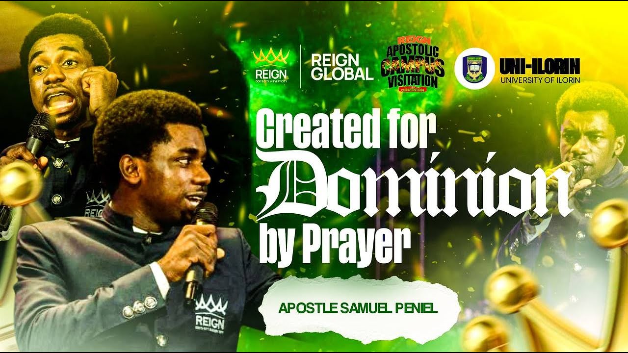 Created for Dominion | Apostle Samuel Peniel | Unilorin Apostolic Visitation