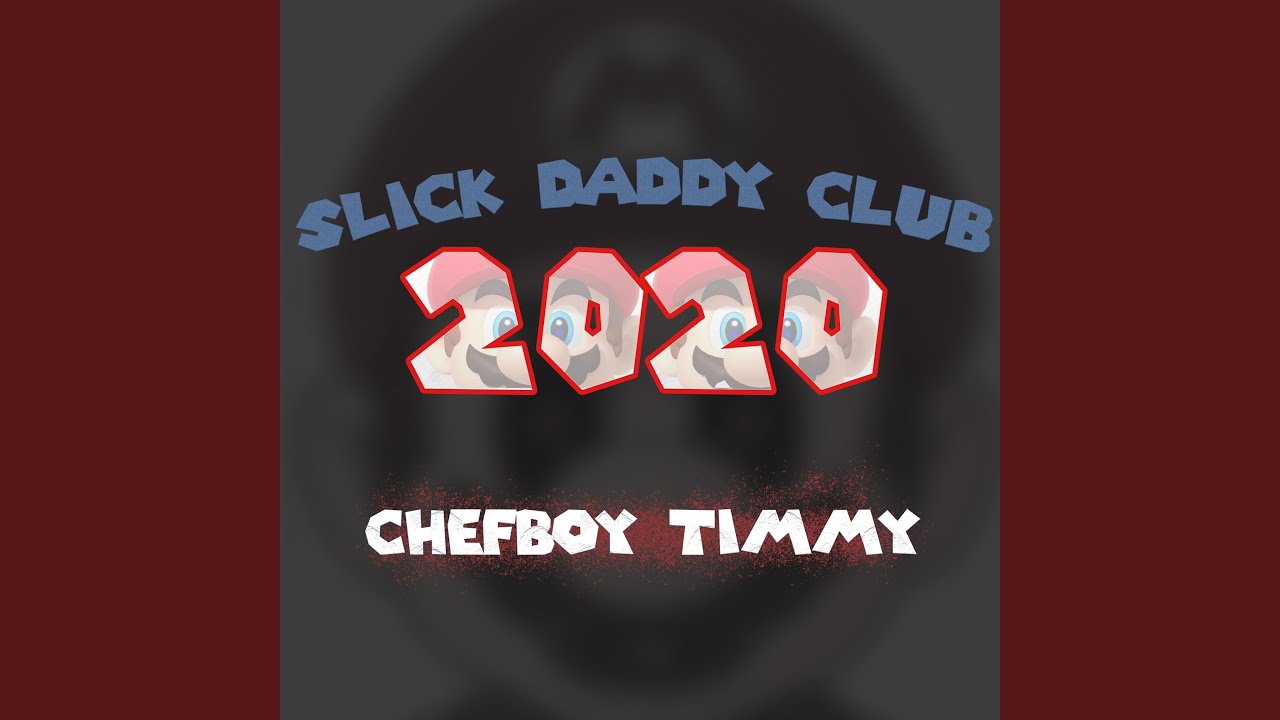Slick Daddy Club 2020