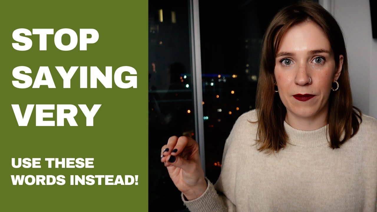STOP SAYING VERY | Use these alternatives to sound like a native