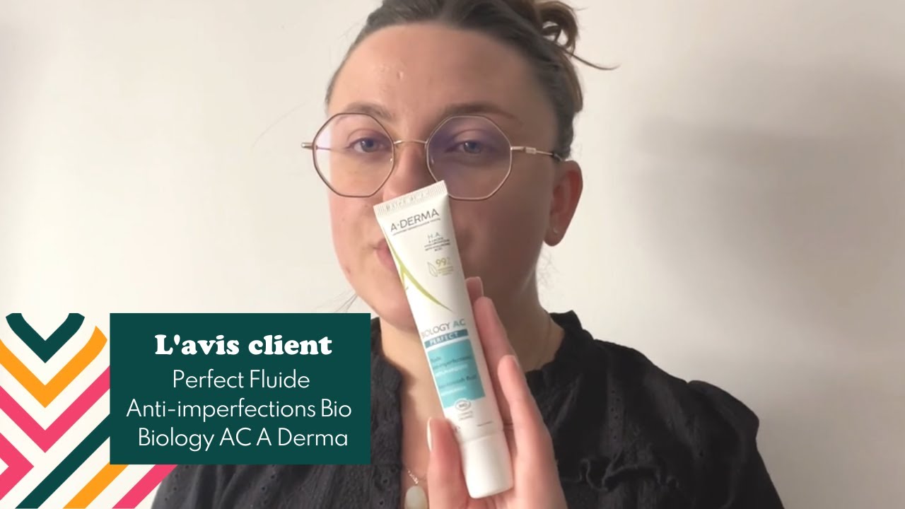 A-DERMA : Avis sur le Perfect Fluide Anti-imperfections Bio - Easypara