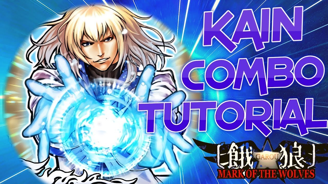Garou: Mark of the Wolves - KAIN COMBO TUTORIAL