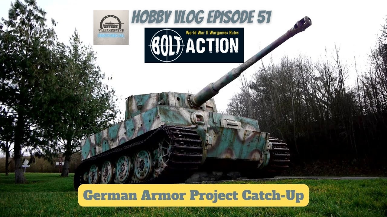 Hobby VLOG 51: Warlord Games Bolt Action German Armor Project [VLOG]