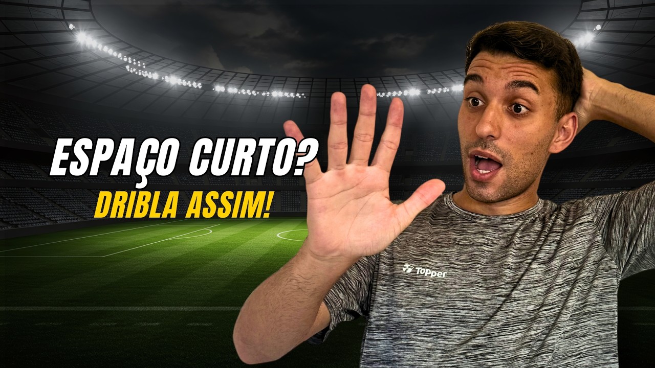 5 DRIBLES pra fazer em ESPAÇO CURTO