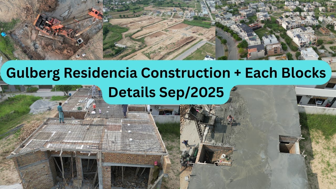 Gulberg Residencia Construction & Developments Update latest prices by Welldone Builder's Sep/2025
