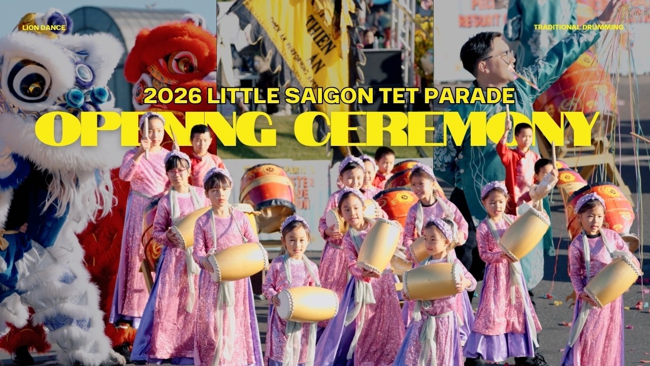 (FULL OPENING) 2026 Little Saigon Tet Parade