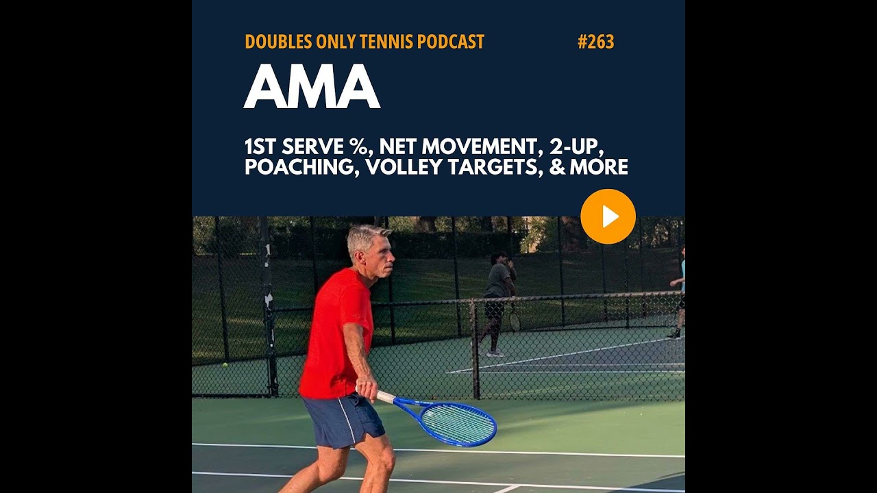AMA: 1st Serve %, Net Movement, 2-up, Poaching, Volley Targets, & More