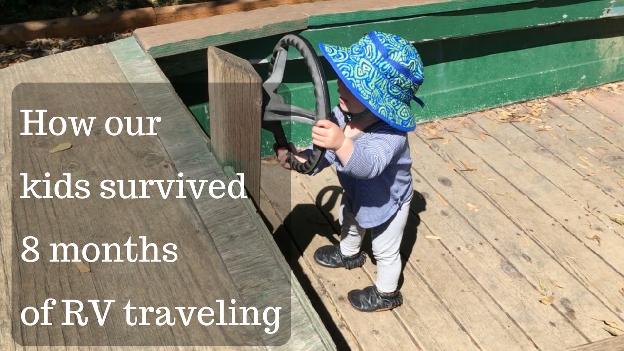 How our kids survived 8 months of full time RVing